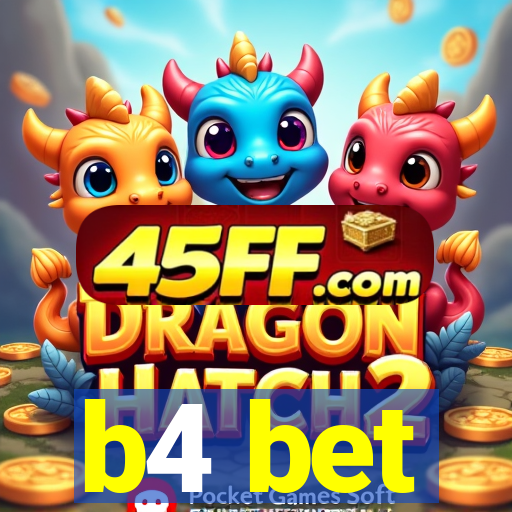 b4 bet